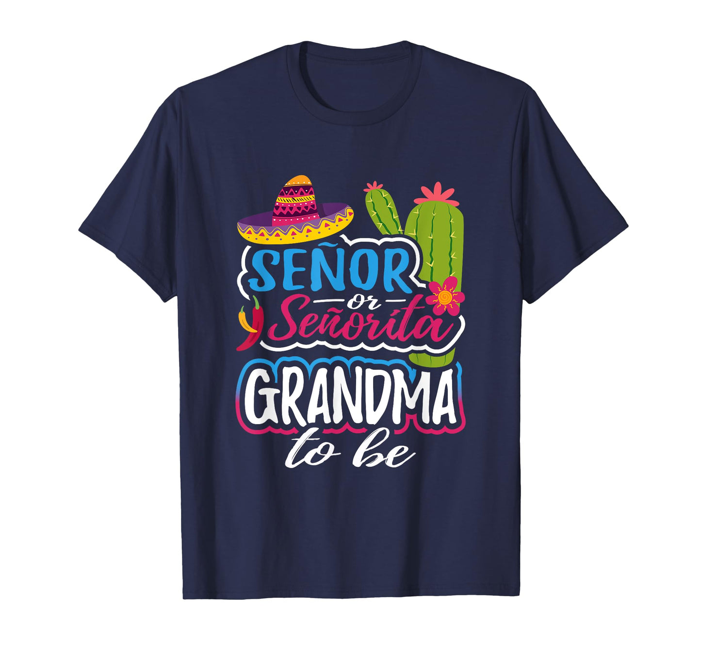 Senor Or Senorita Grandma To Be Gender Reveal Mexican Fiesta T-Shirt