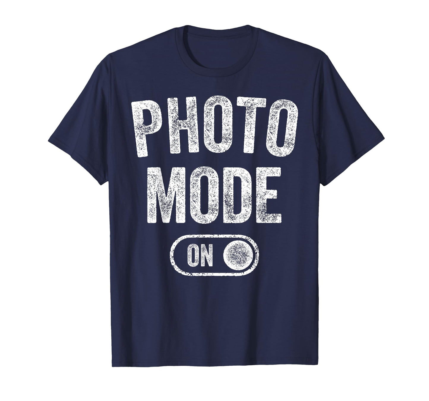 Photo Mode On Funny Photographer Gift Photography Artist T-Shirt