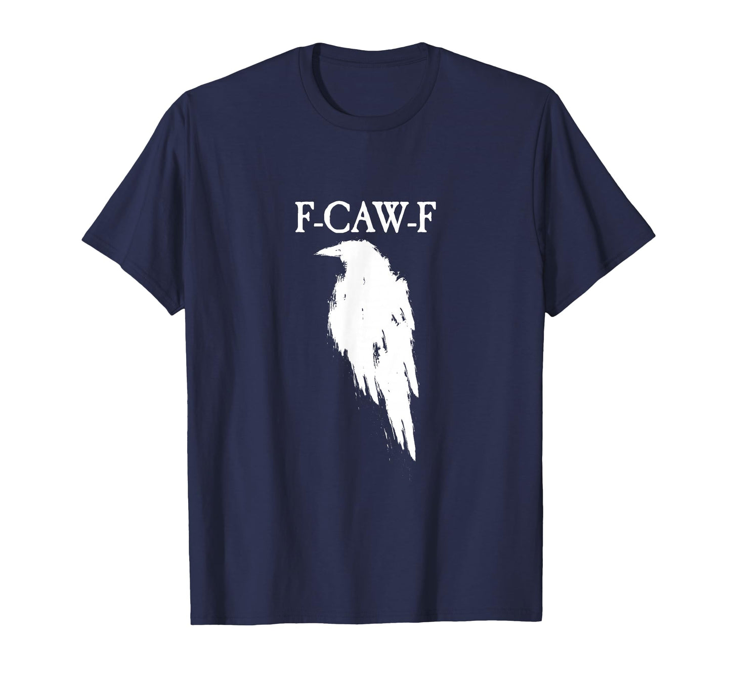 F-CAW-F T-Shirt