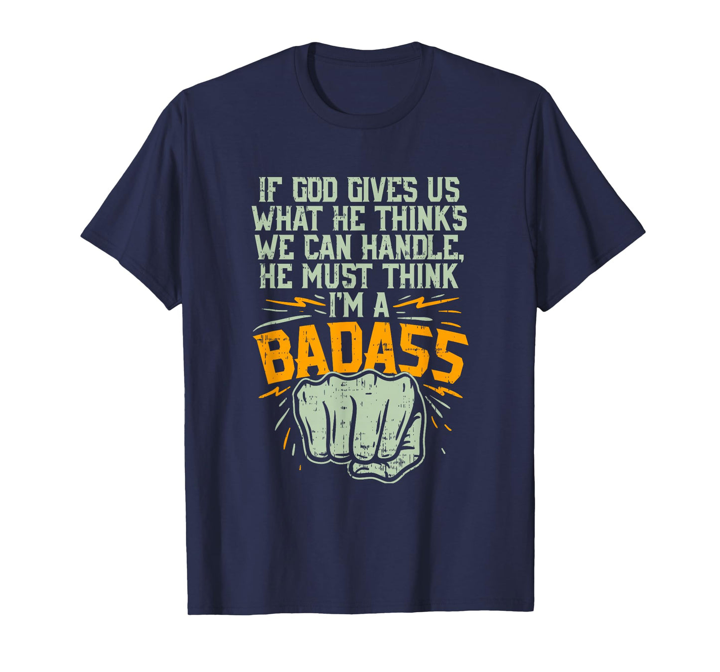 God Must Think I'm Badass I Cancer Fighting Shirt T-Shirt