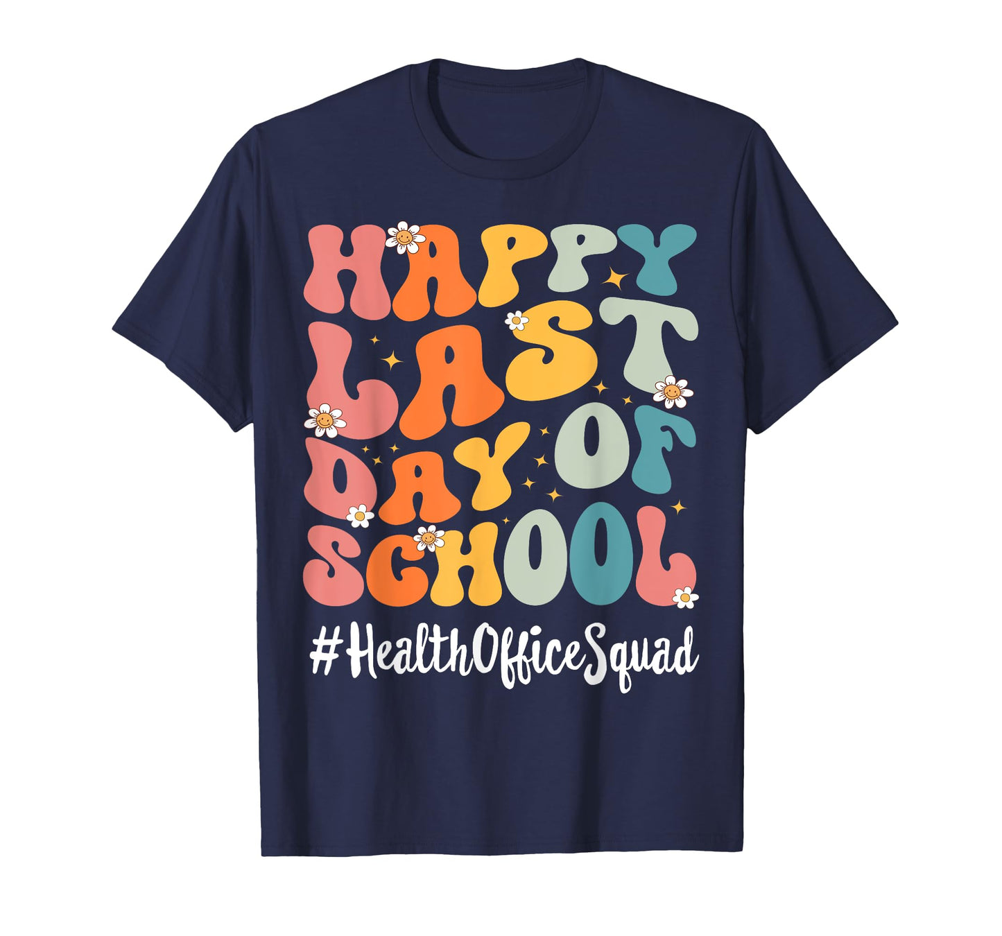 Retro Health Office Squad Happy Last Day Of School Teacher Men Women Kids T-Shirt