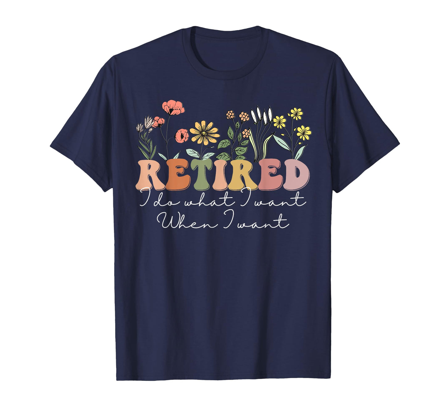 Wildflowers Retired Tee Funny Retirement Wildflower Womens T-Shirt