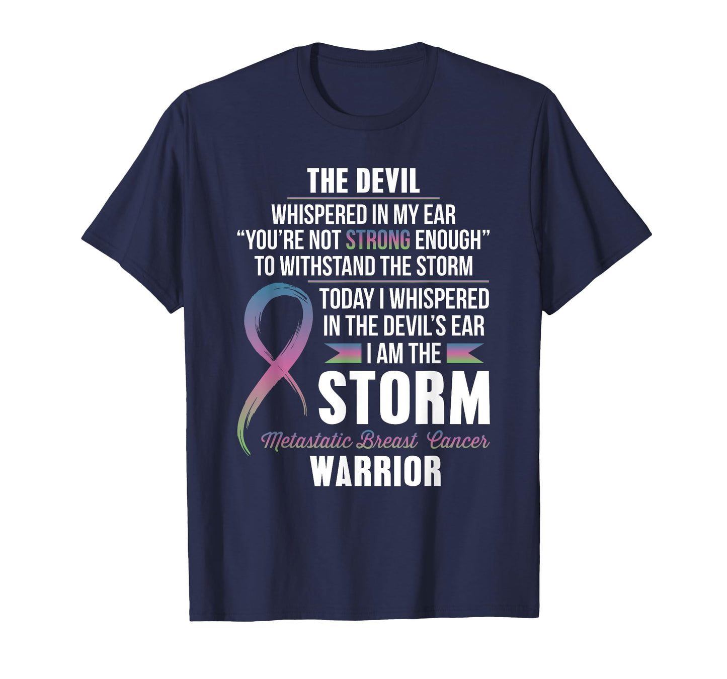 Metastatic Breast Cancer Warrior - I am the Storm T-Shirt