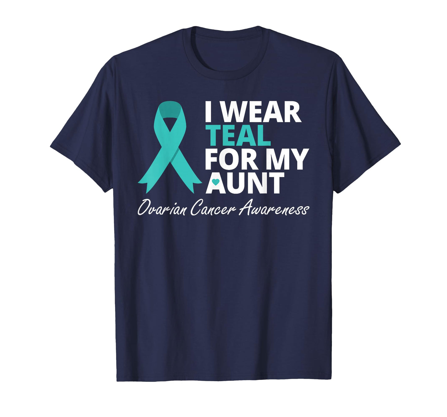 I Wear Teal For My Aunt T Shirt Ribbon Family Love Warrior T-Shirt