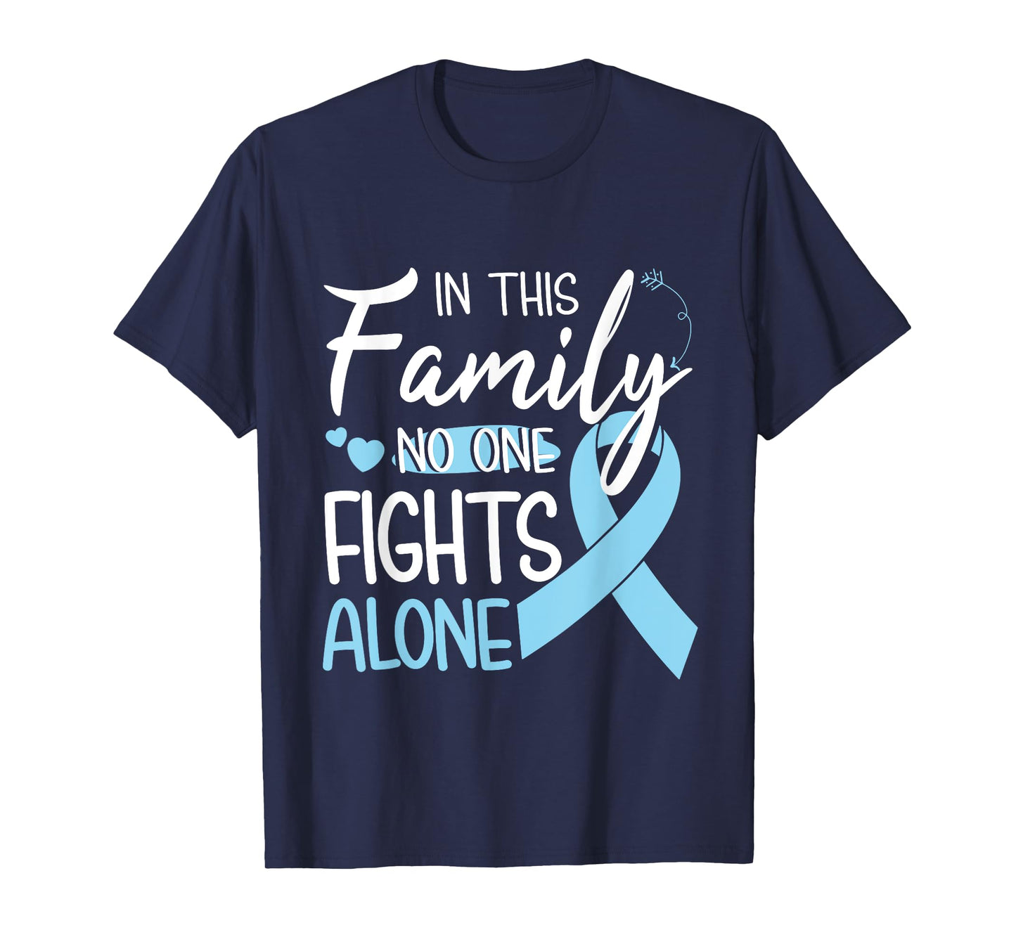 In this family no one fights alone Prostate Cancer tshirt T-Shirt