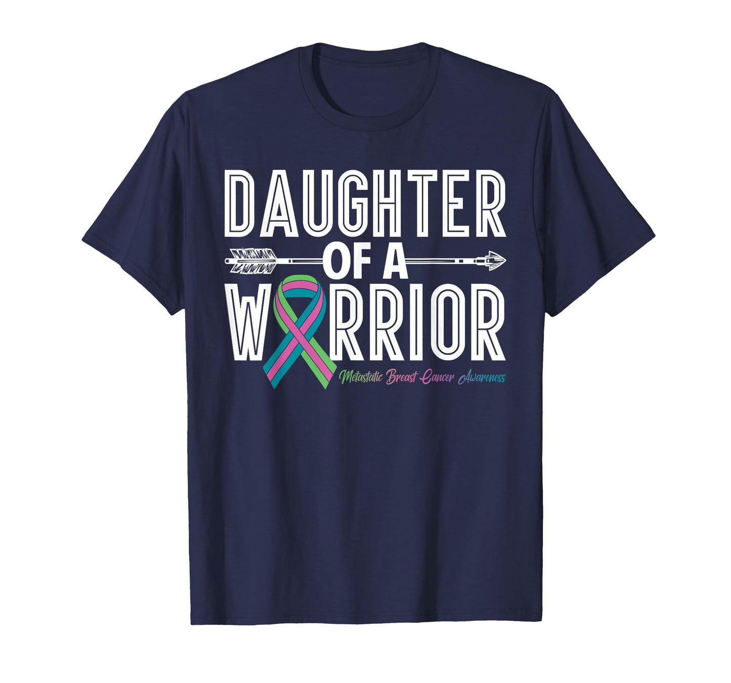 Daughter of A Warrior Metastatic Breast Cancer Awareness T-Shirt