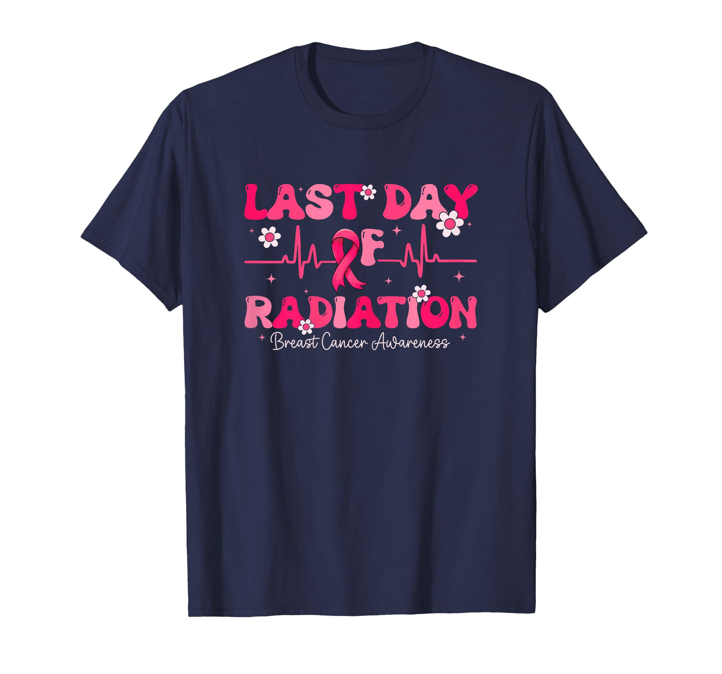 Last Day Of Radiation Heartbeat Breast Cancer Awareness T-Shirt