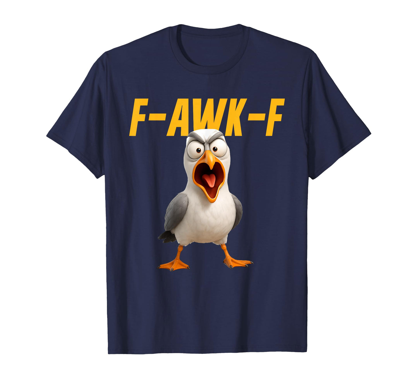 F-Awk-F Seagull Funny Seagull FAWKF F Awk F T-Shirt