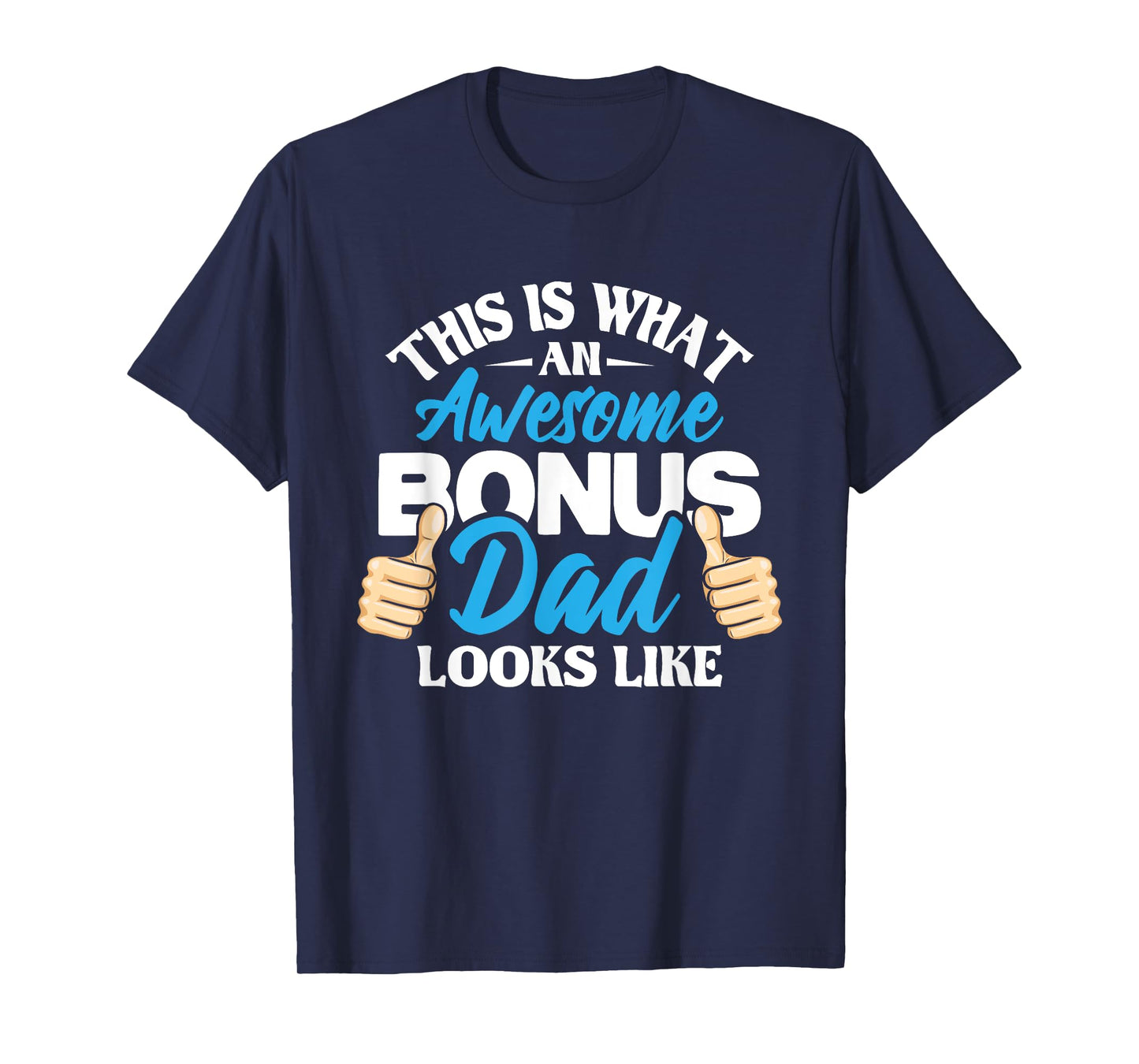 Awesome Bonus Dad Looks Like - Uncle Stepfather Father's Day T-Shirt