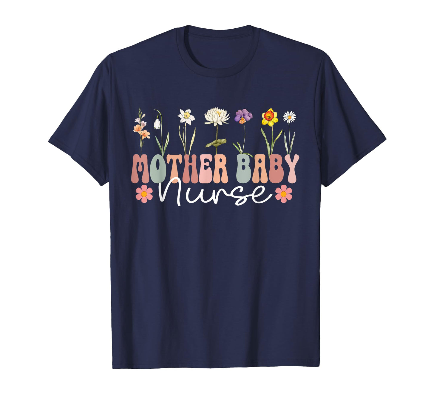 Mother Baby Nurse Appreciation Postpartum Nursing Student T-Shirt