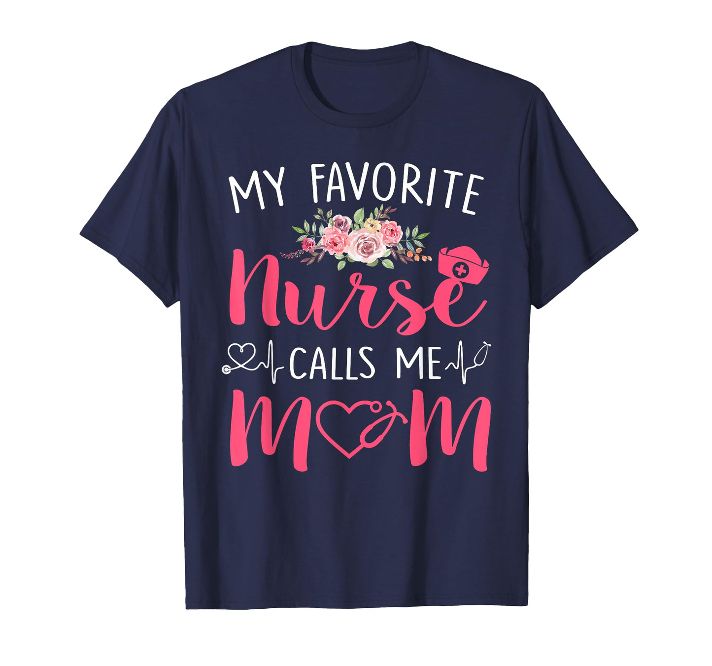 Women My Favorite RN Nurse Calls Me Mom Mothers Day Daughter T-Shirt