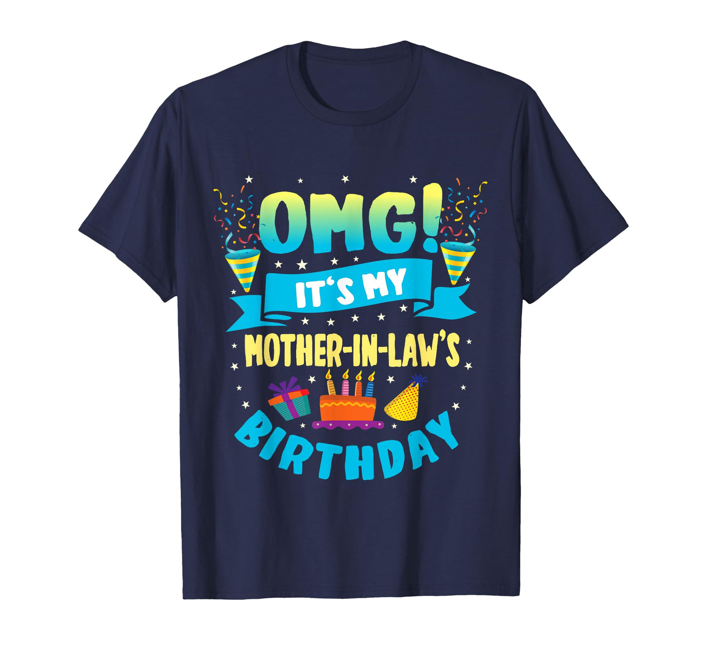 OMG It's My Mother in Law Birthday T-Shirt
