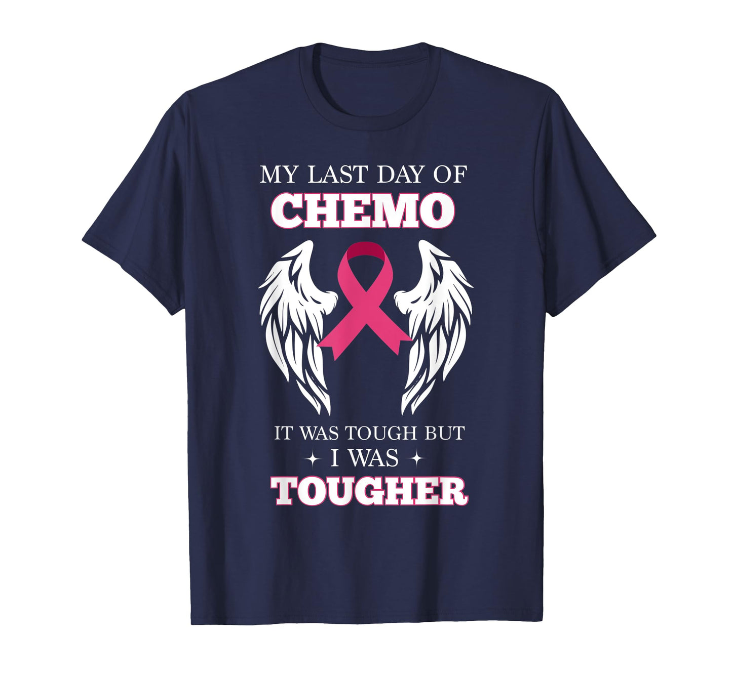 My Last Day Of Chemo Was Tough Breast Cancer T-Shirt