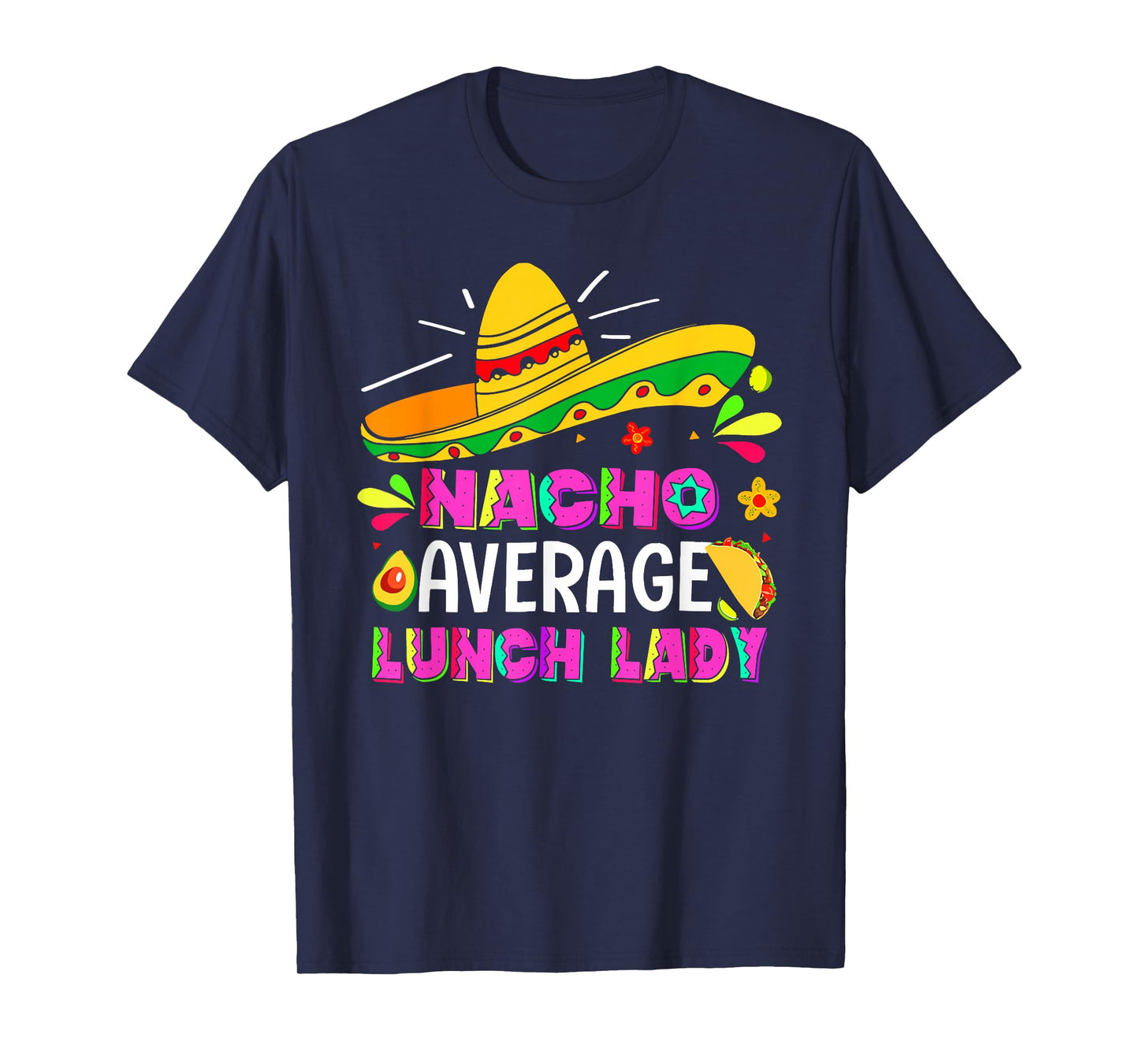 Nacho Average Lunch Lady Cinco De Mayo Fiesta T-Shirt