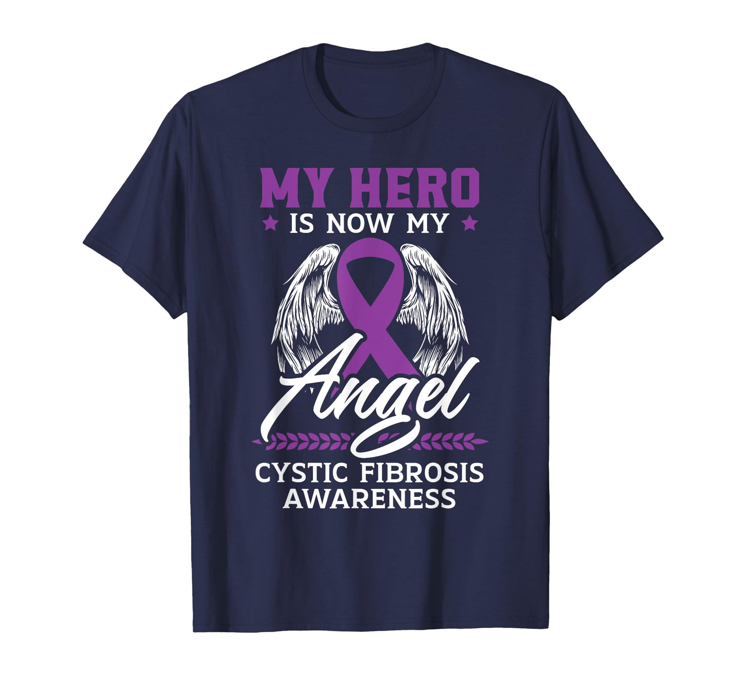 My Hero Is Now My Angel Cystic Fibrosis Awareness T-Shirt