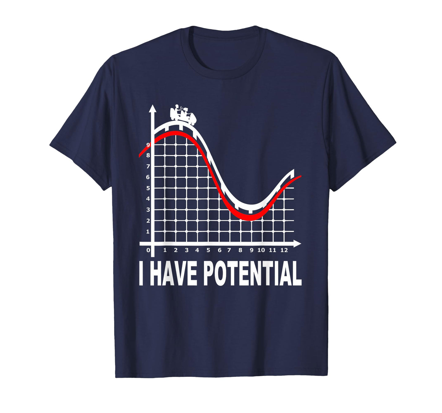 I Have Potential Energy -Roller Coaster- Funny Physics T-Shirt