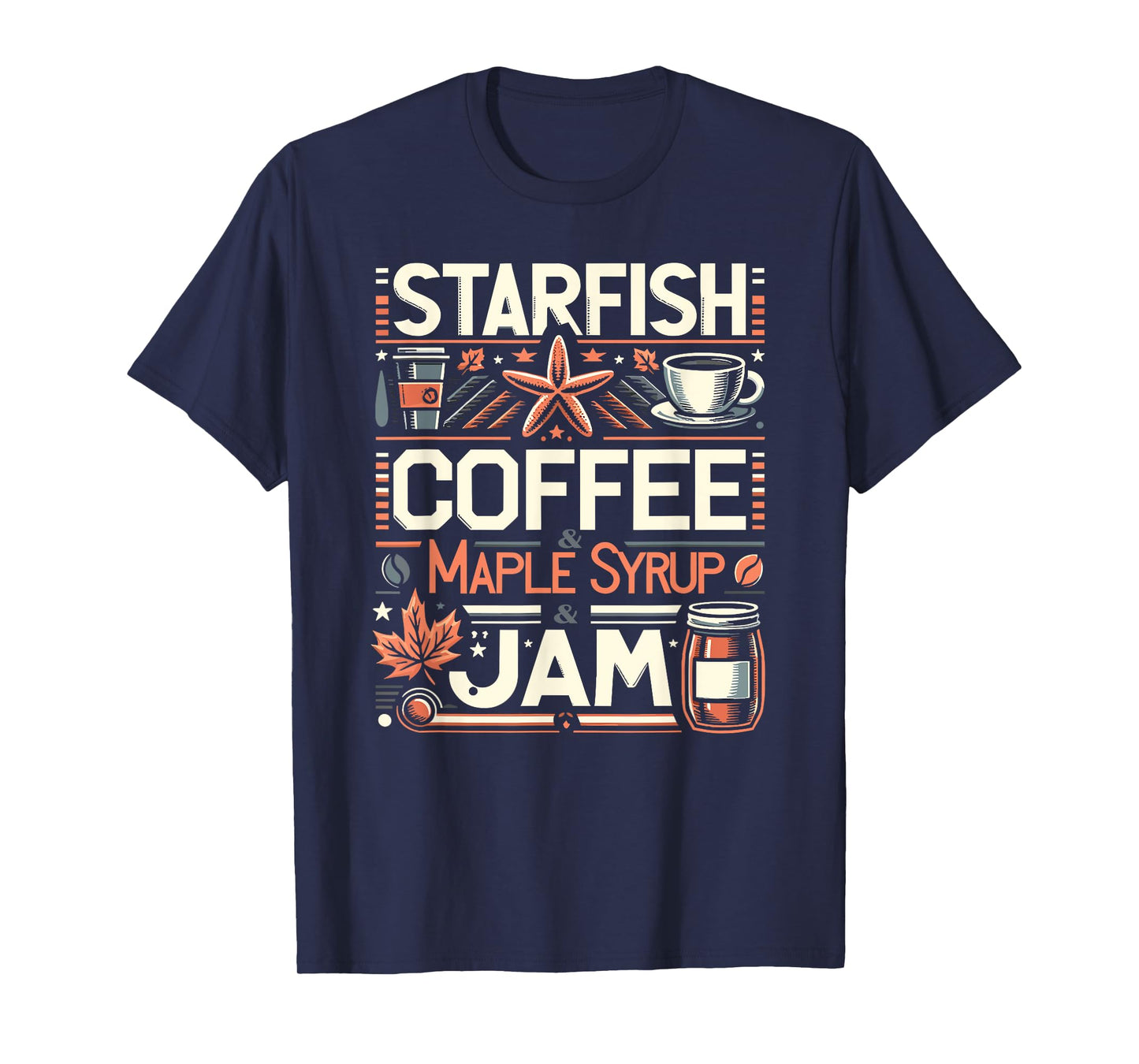 Starfish Coffee & Maple Syrup & Jam Caffeine Breakfast T-Shirt