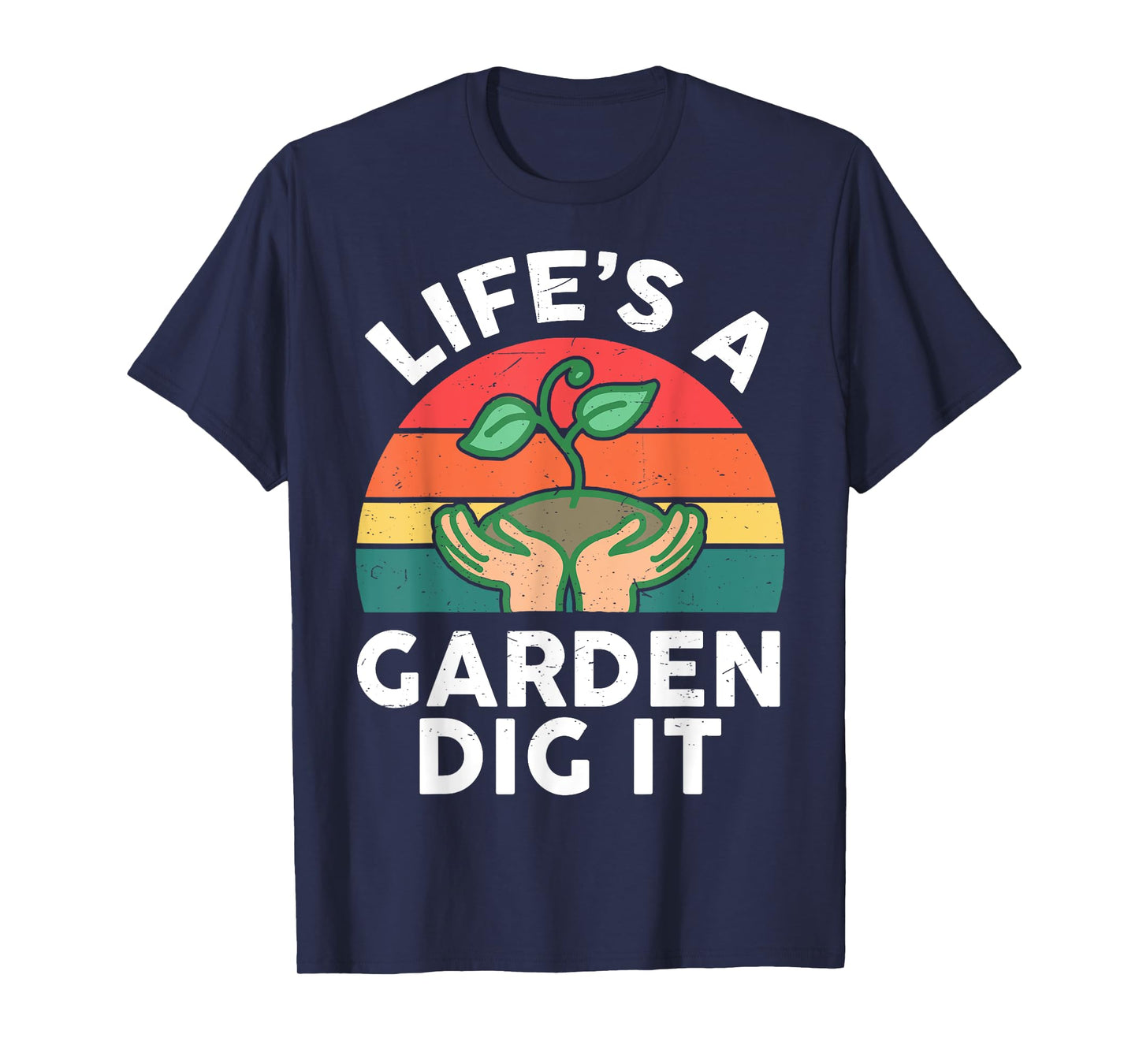 Garden-Shirt Life Is Garden Dig It Men Women Funny Gardening T-Shirt