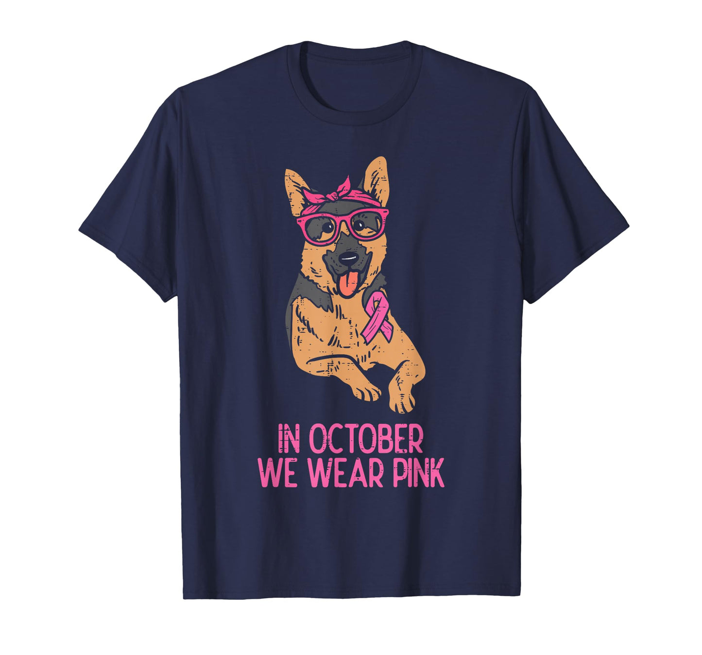 October We Wear Pink German Shepherd Breast Cancer Awareness T-Shirt