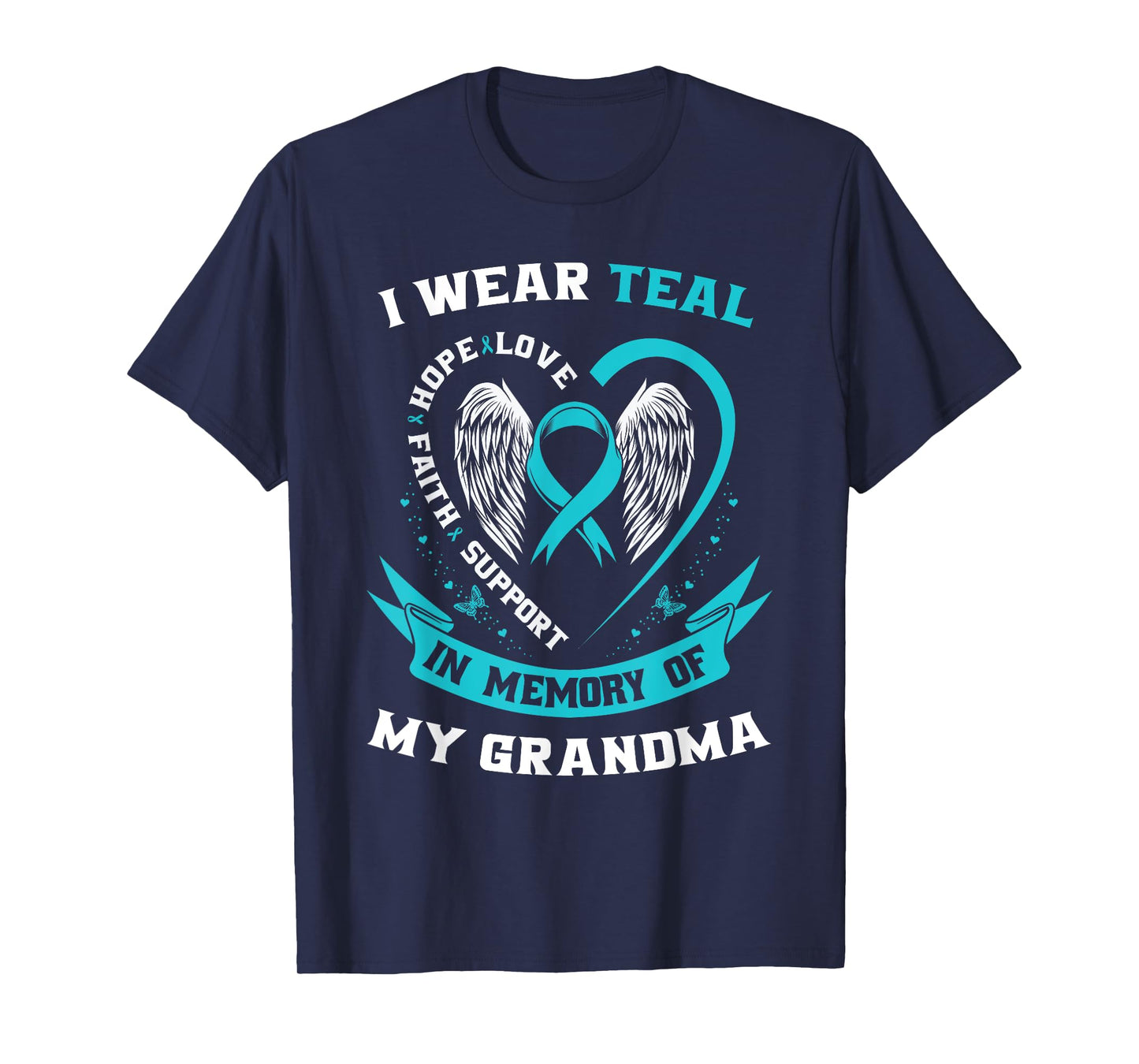 I Wear Teal For My Grandma Ovarian Cancer Awareness Ribbon T-Shirt