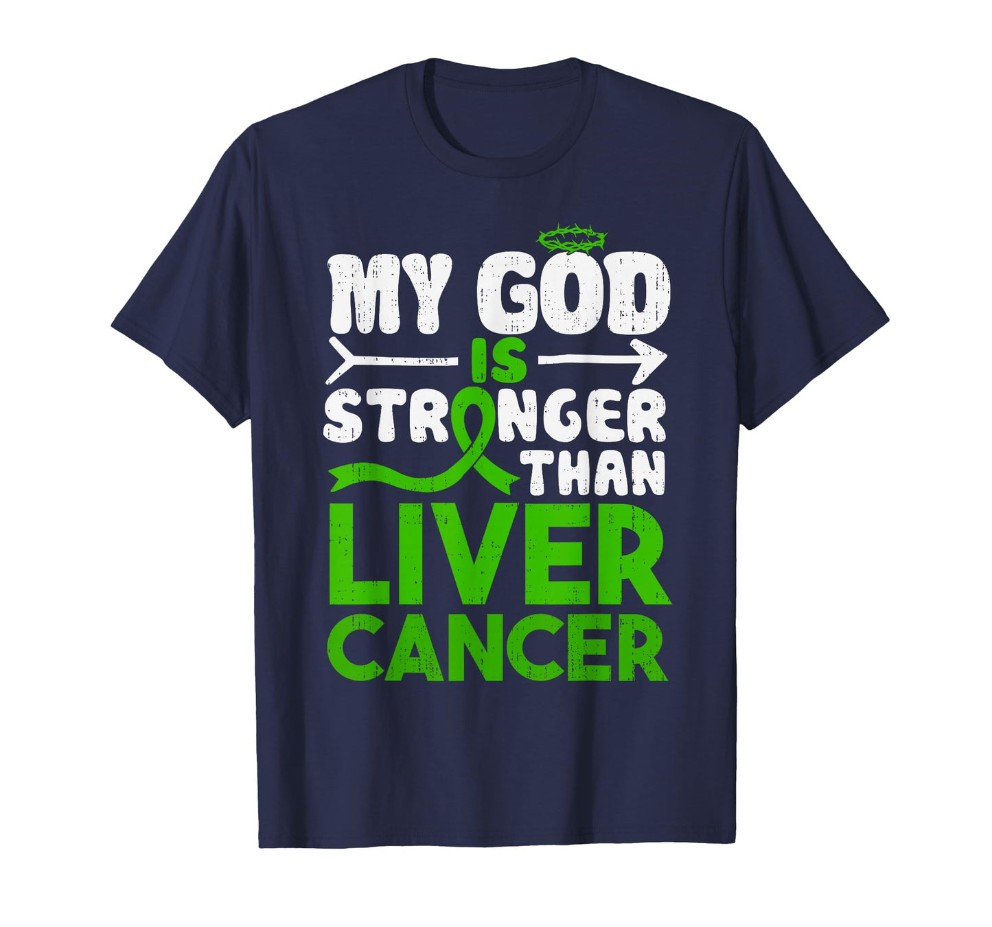 God Stronger Liver Cancer Awareness Ribbon Green Support T-Shirt