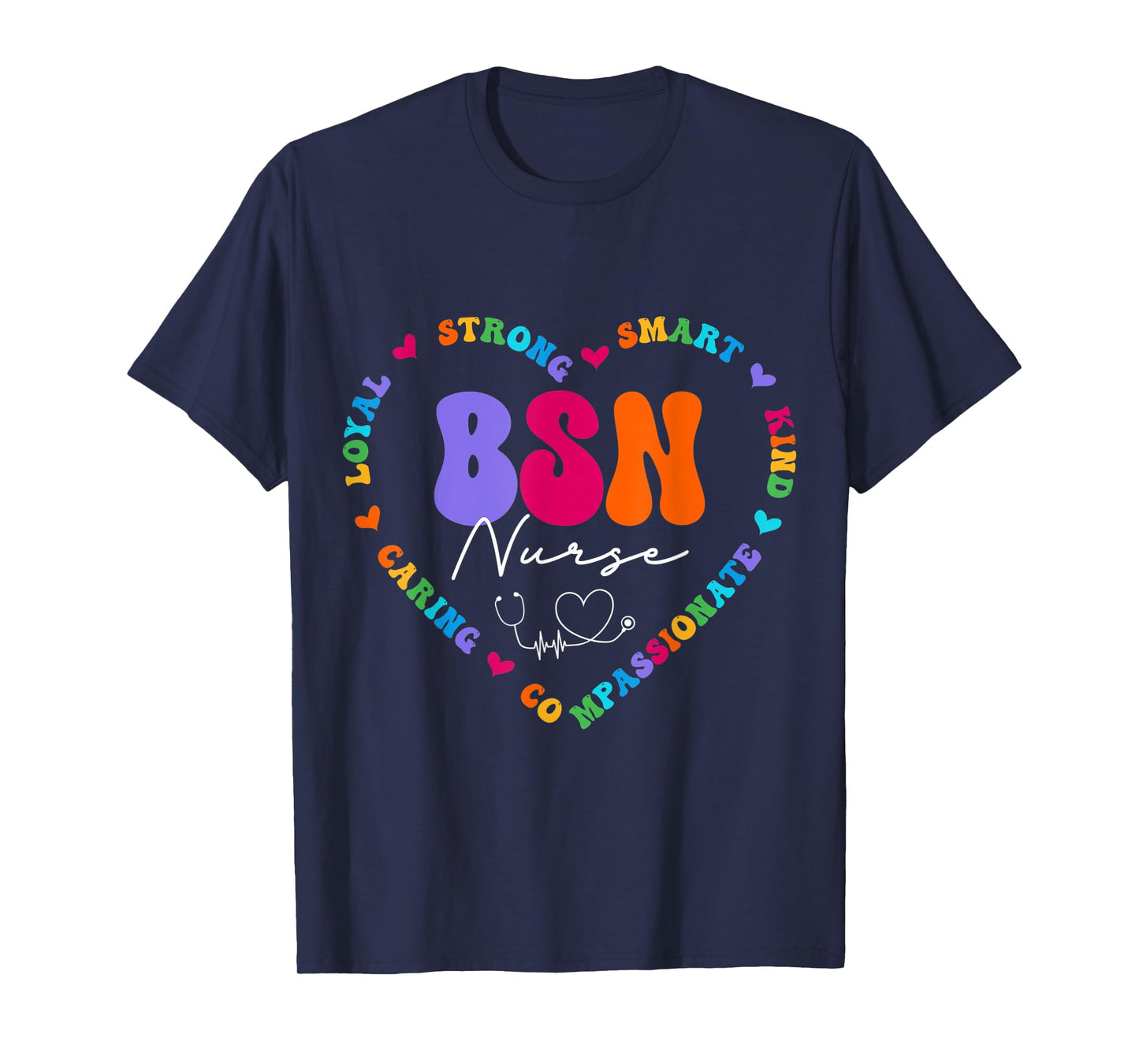Cute BSN Nurse Appreciation Nursing School T-Shirt