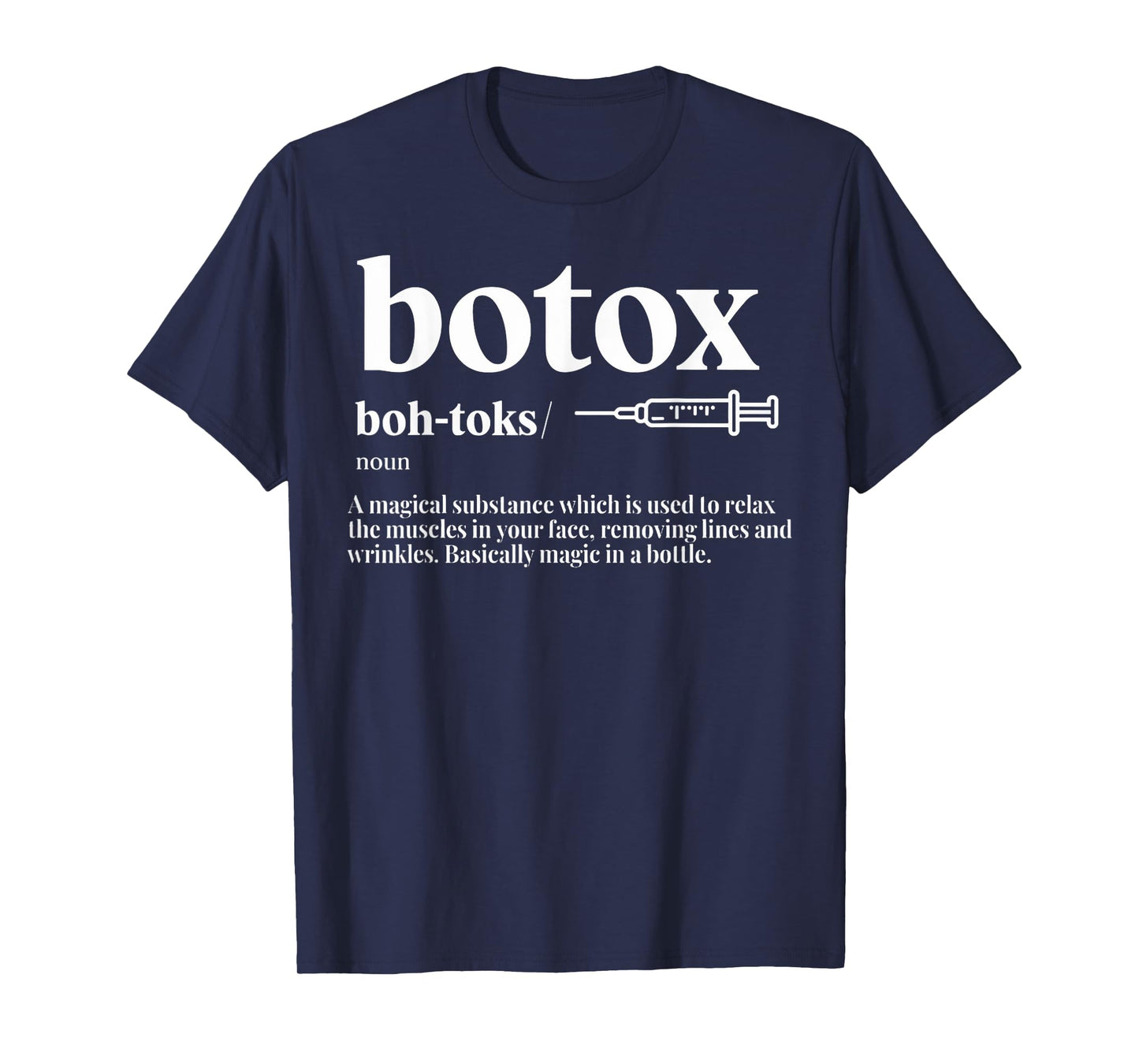 Botox Meaning Beautician Aesthetic Injector Botox Nurse T-Shirt