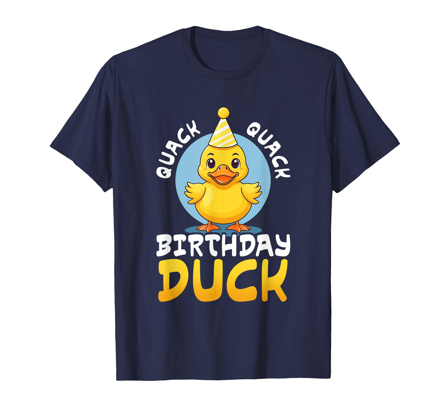 Quack Quack Birthday Duck Boys Girls Rubber Duck Lovers Kids T-Shirt