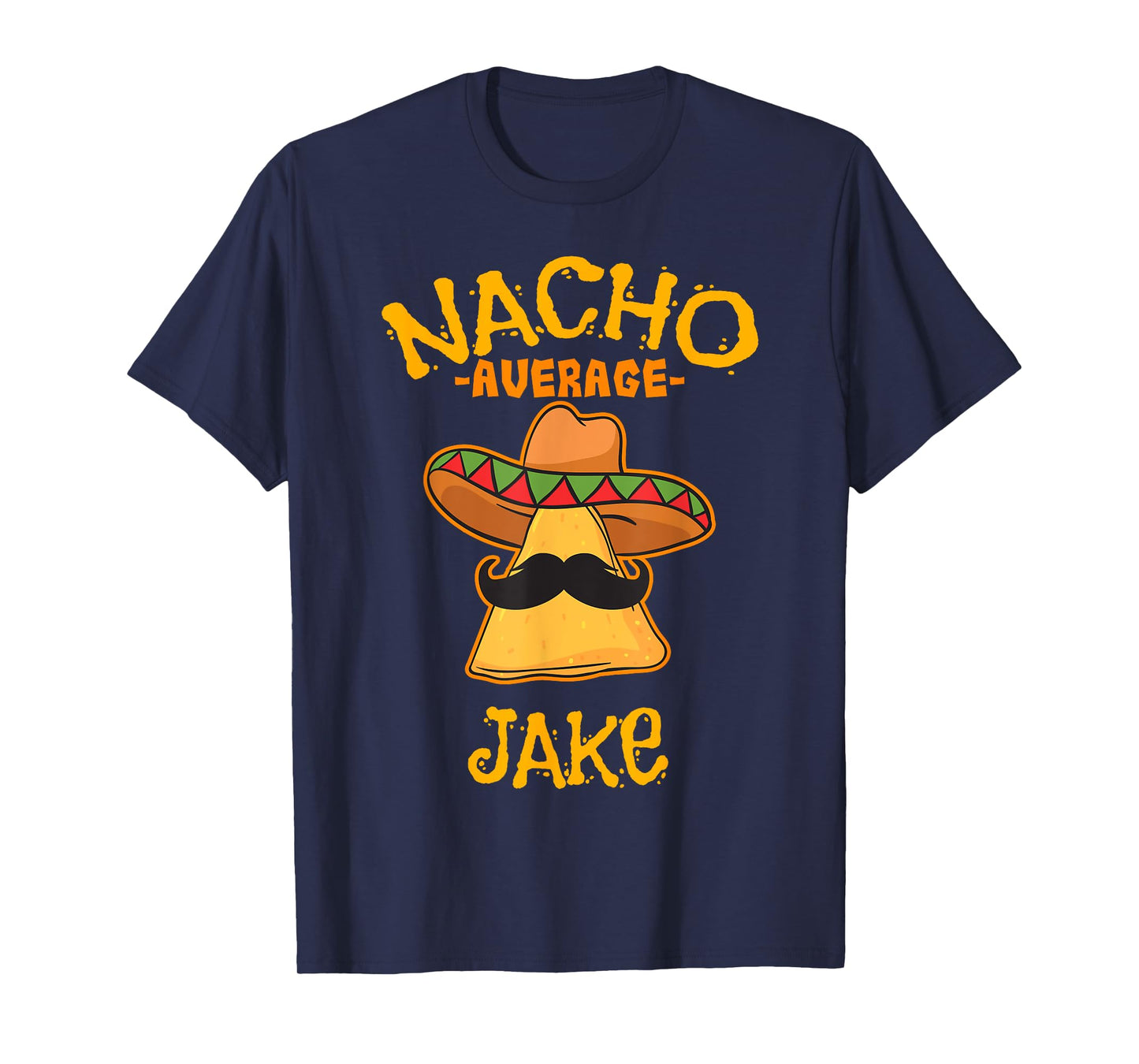 Nacho Average Jake Personalized Name Funny Taco T-Shirt