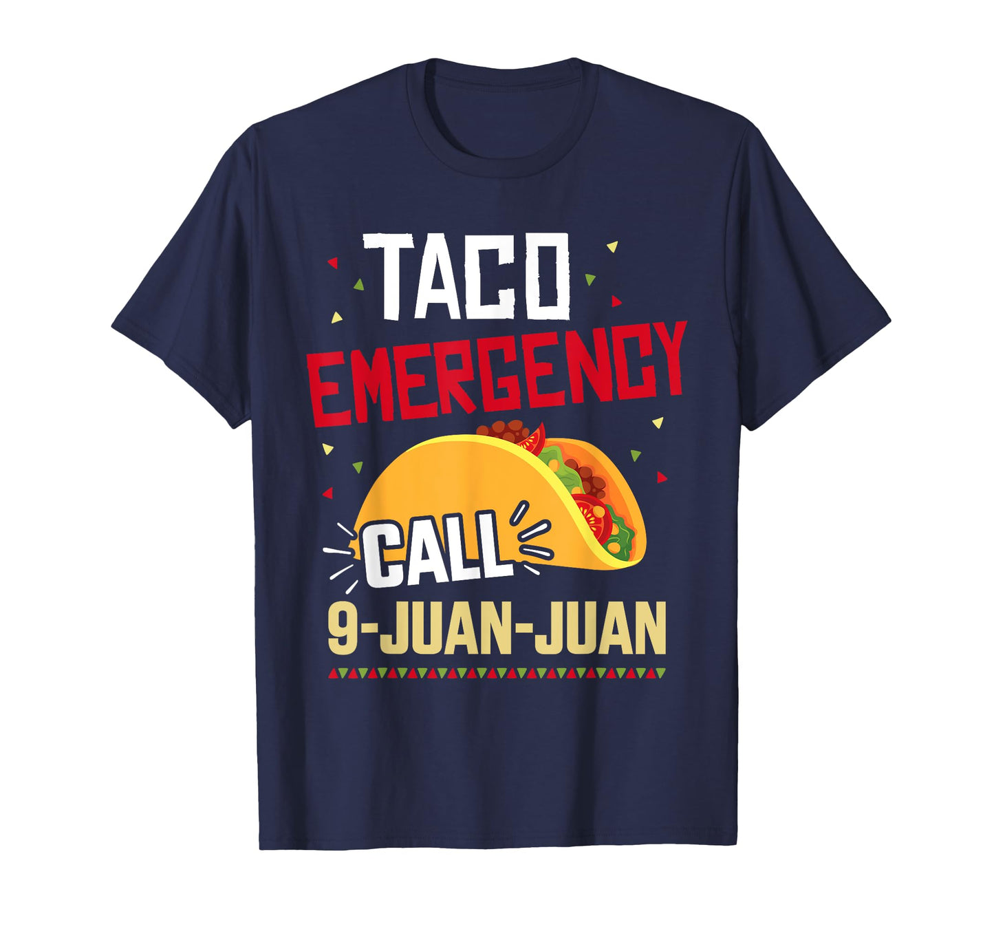 Funny taco emergency call 9 juan juan for Cinco de Mayo T-Shirt