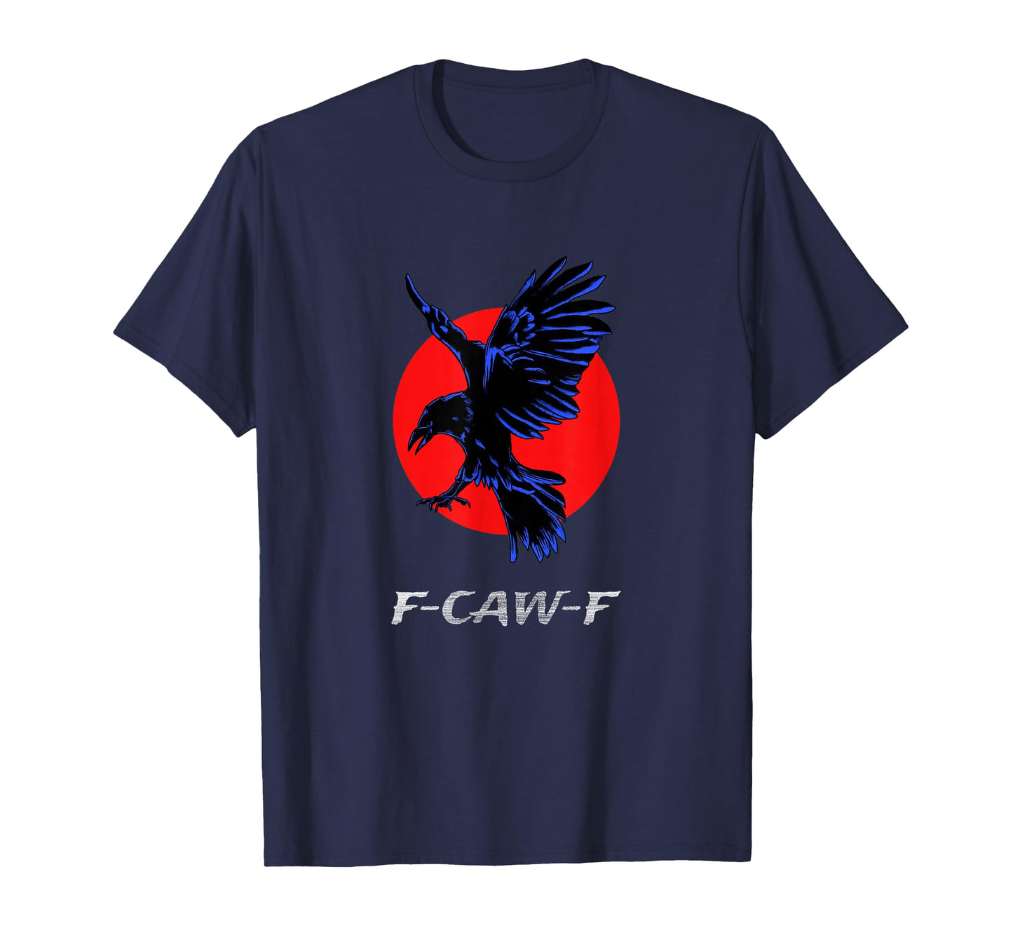 F-CAW-F T-Shirt