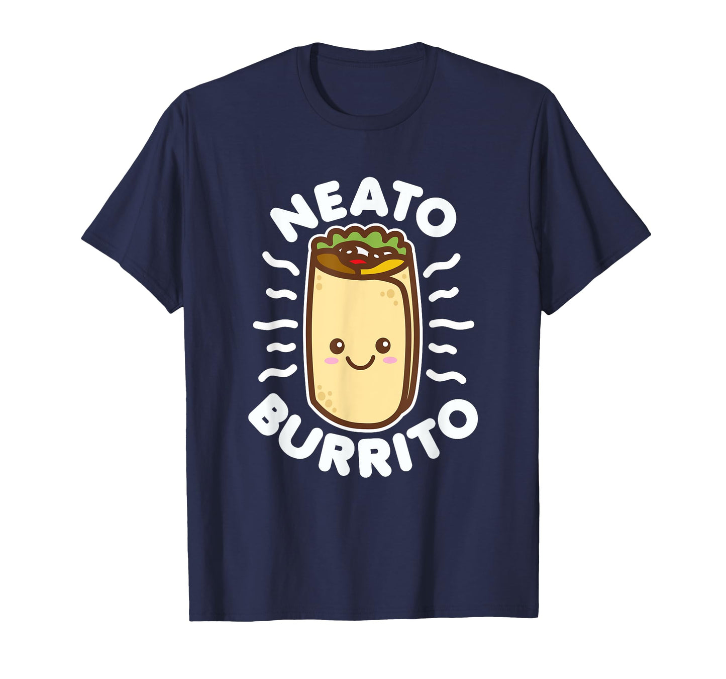 Neato Burrito Lover Cute Kawaii Funny Saying Food Pun Dark T-Shirt