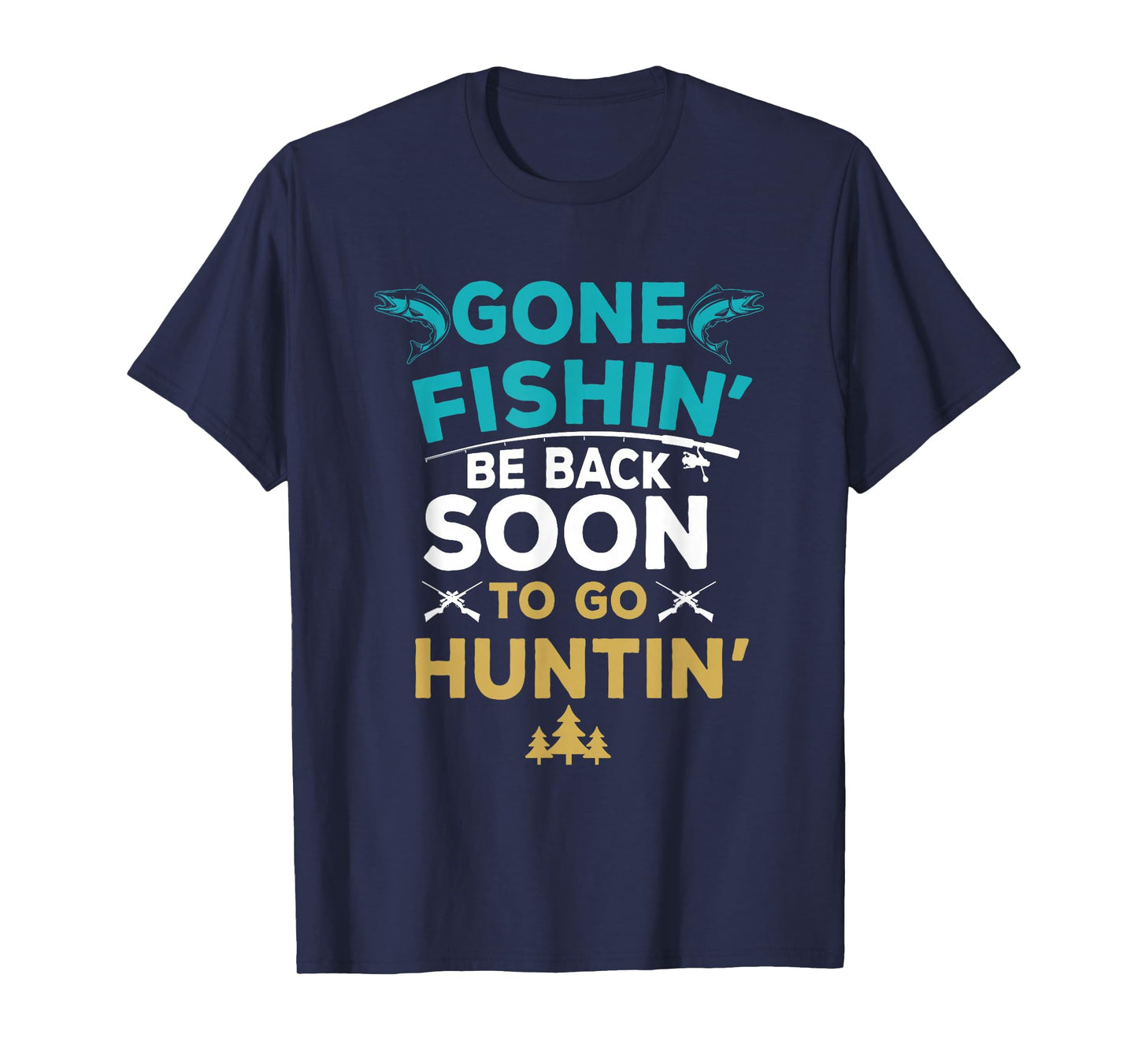 Funny Fishing Hunter Hunting Fisherman Gift T-Shirt