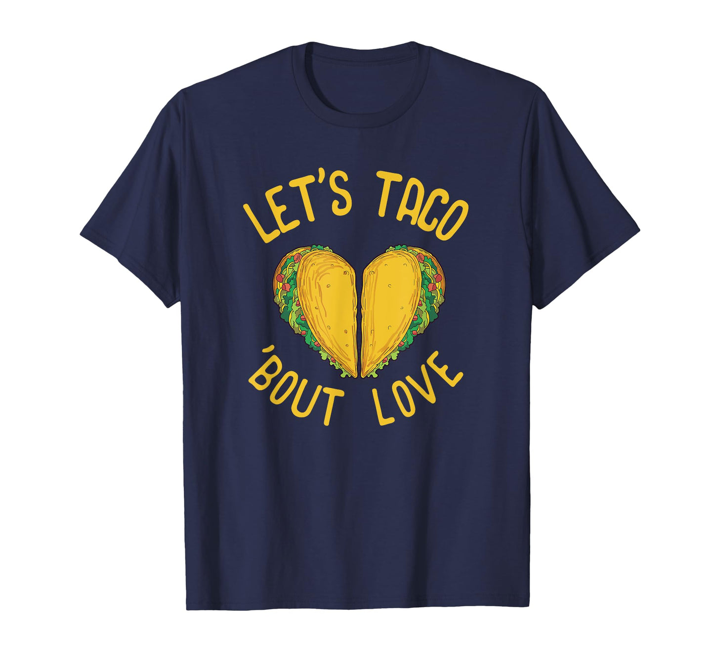 Taco Lover Gift Valentines Day Gift Taco Mexican Food T-Shirt