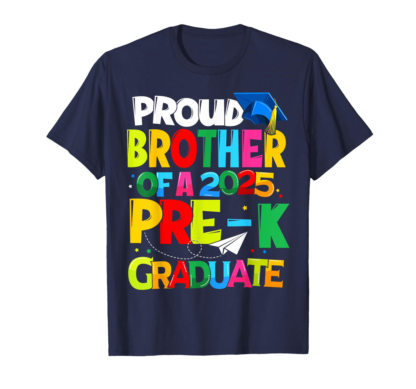 Proud Brother Of A Class Of 2025 Pre-K Graduate Graduation T-Shirt