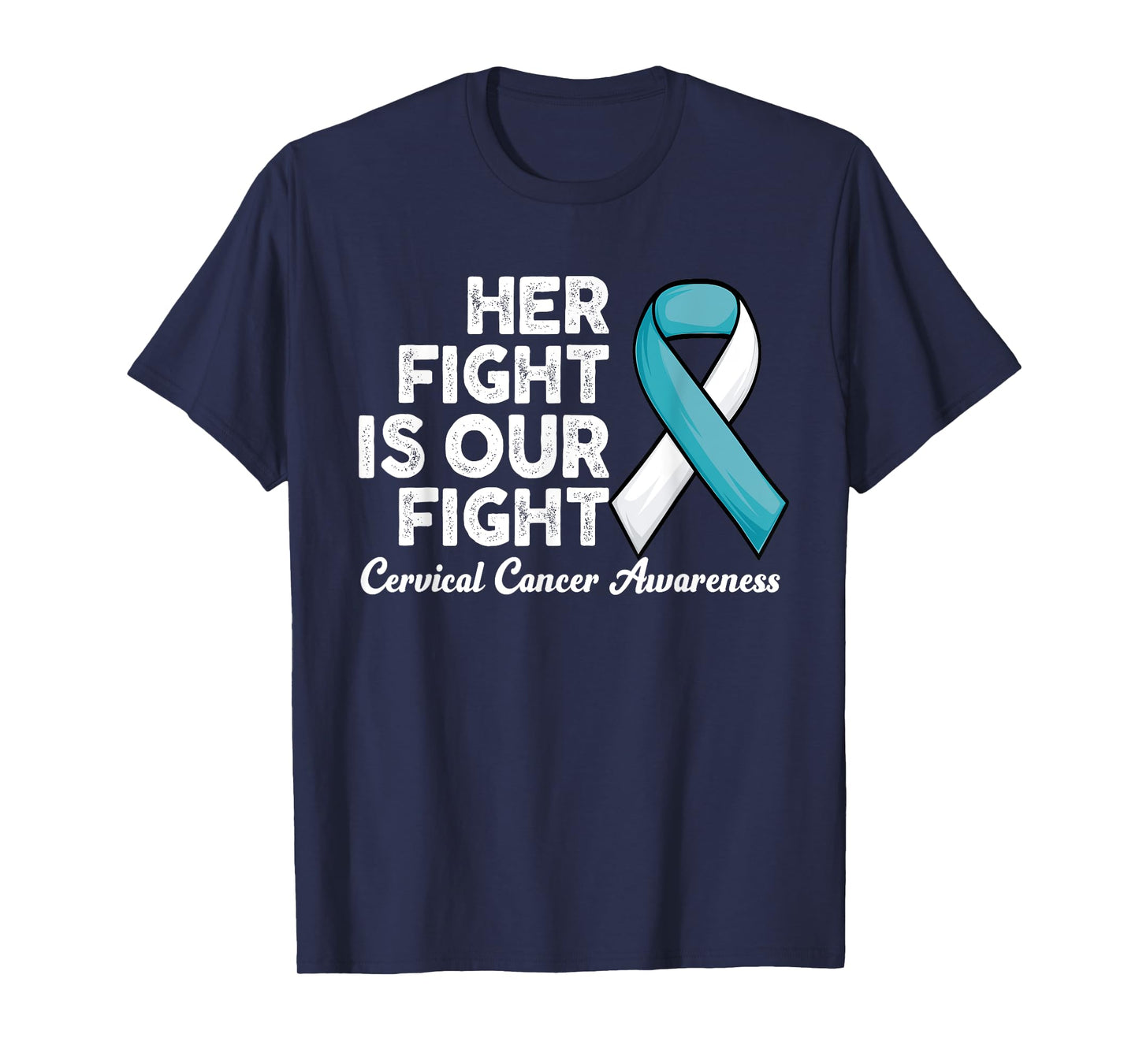 Her Fight Is Our Fight survivor of Cervical Cancer Awareness T-Shirt