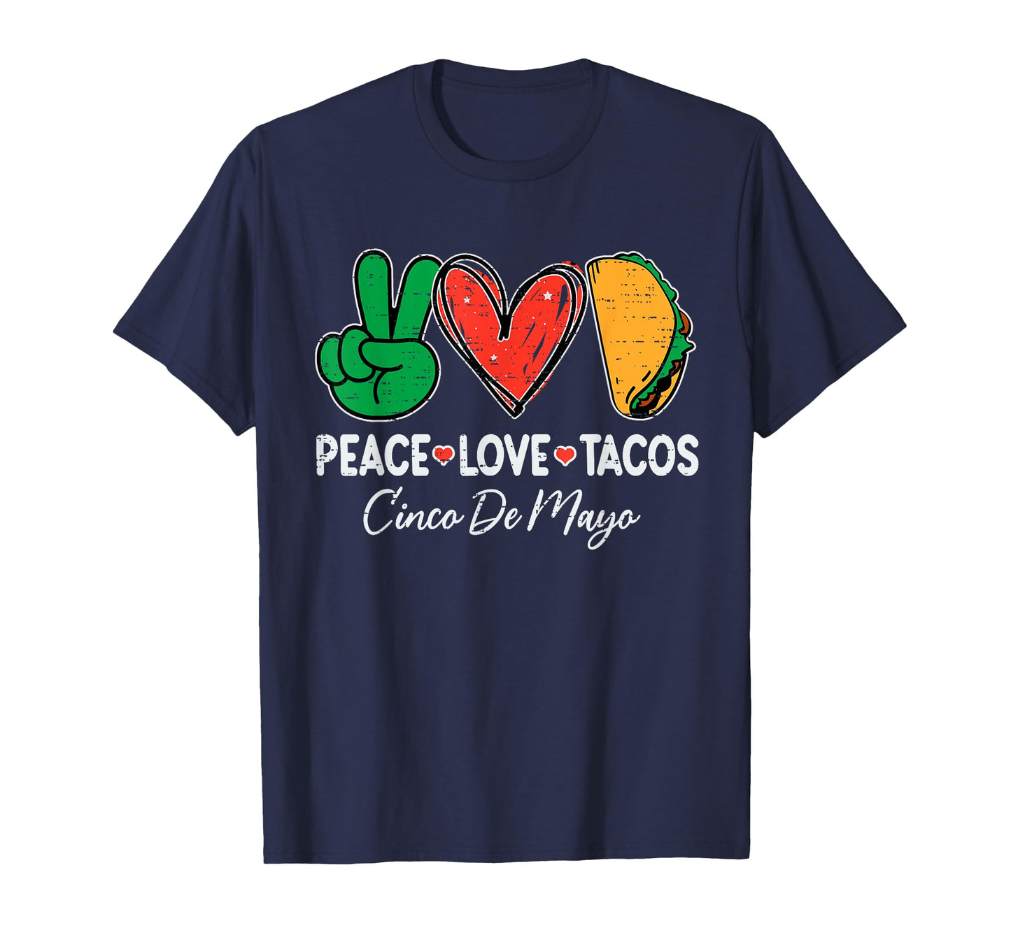Peace Love Tacos Cinco De Mayo Mexican Party Fiesta Food T-Shirt