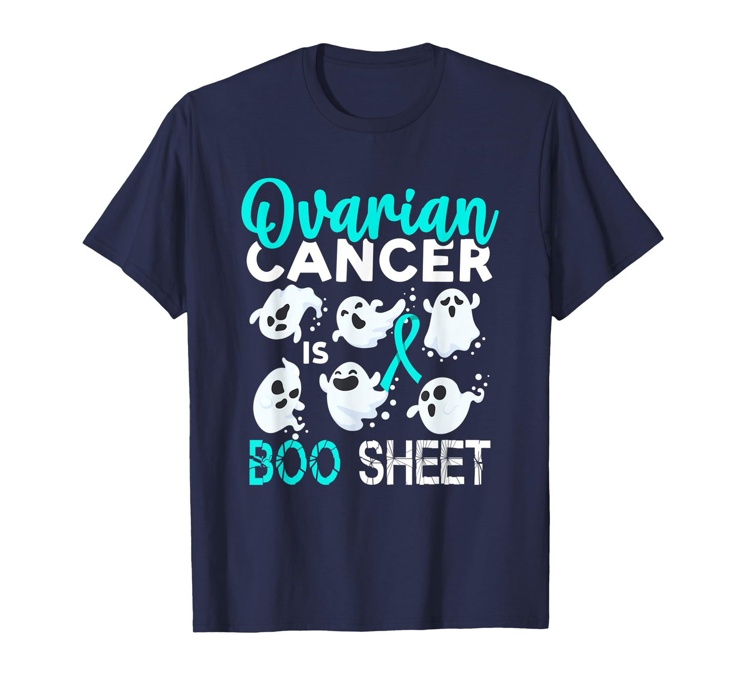 Ovarian Cancer Is Boo Sheet Halloween T-Shirt