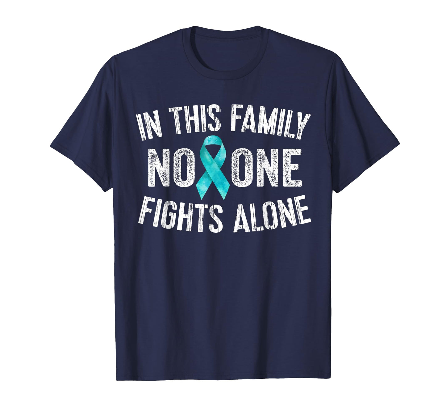 In This Family No One Fights Alone T-Shirt Teal Ribbon Gifts T-Shirt