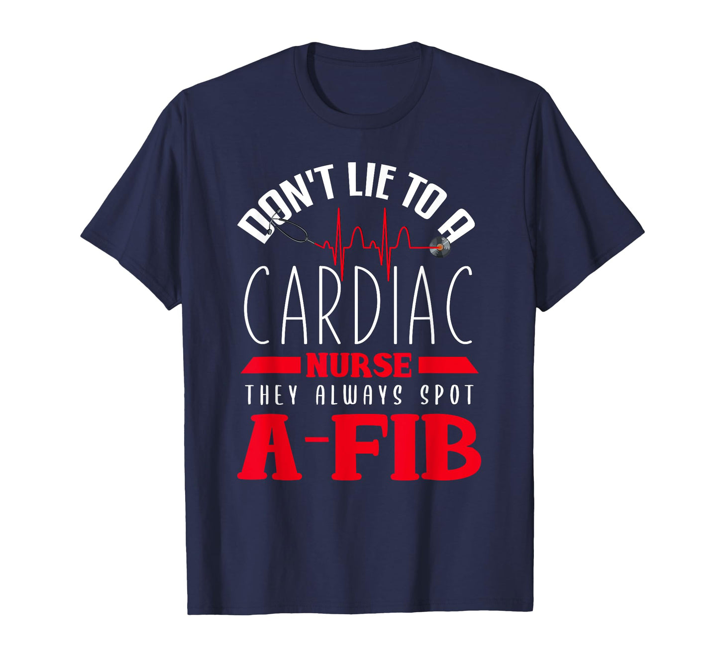 Funny Cardiac Nurse Shirt Joke Cardiology Nursing Cathlab T-Shirt