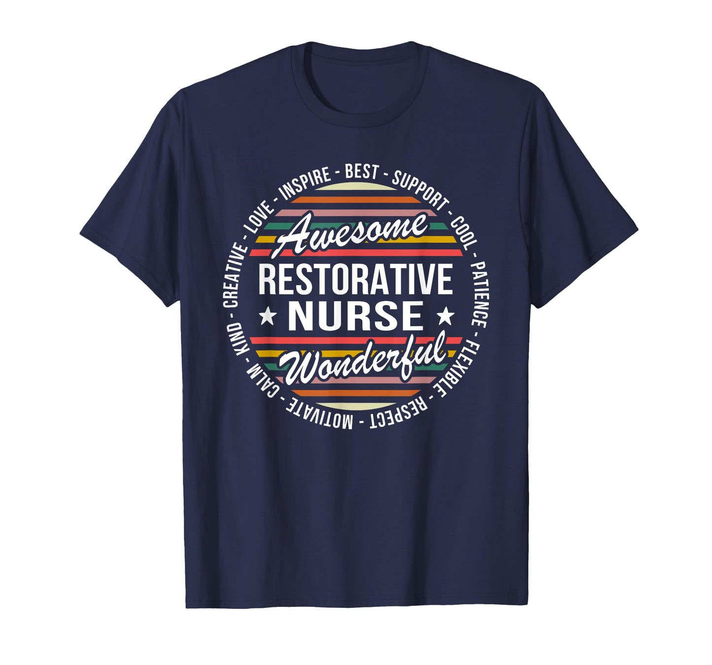 Restorative Nurse Tshirt Gifts Appreciation Inspire T-Shirt