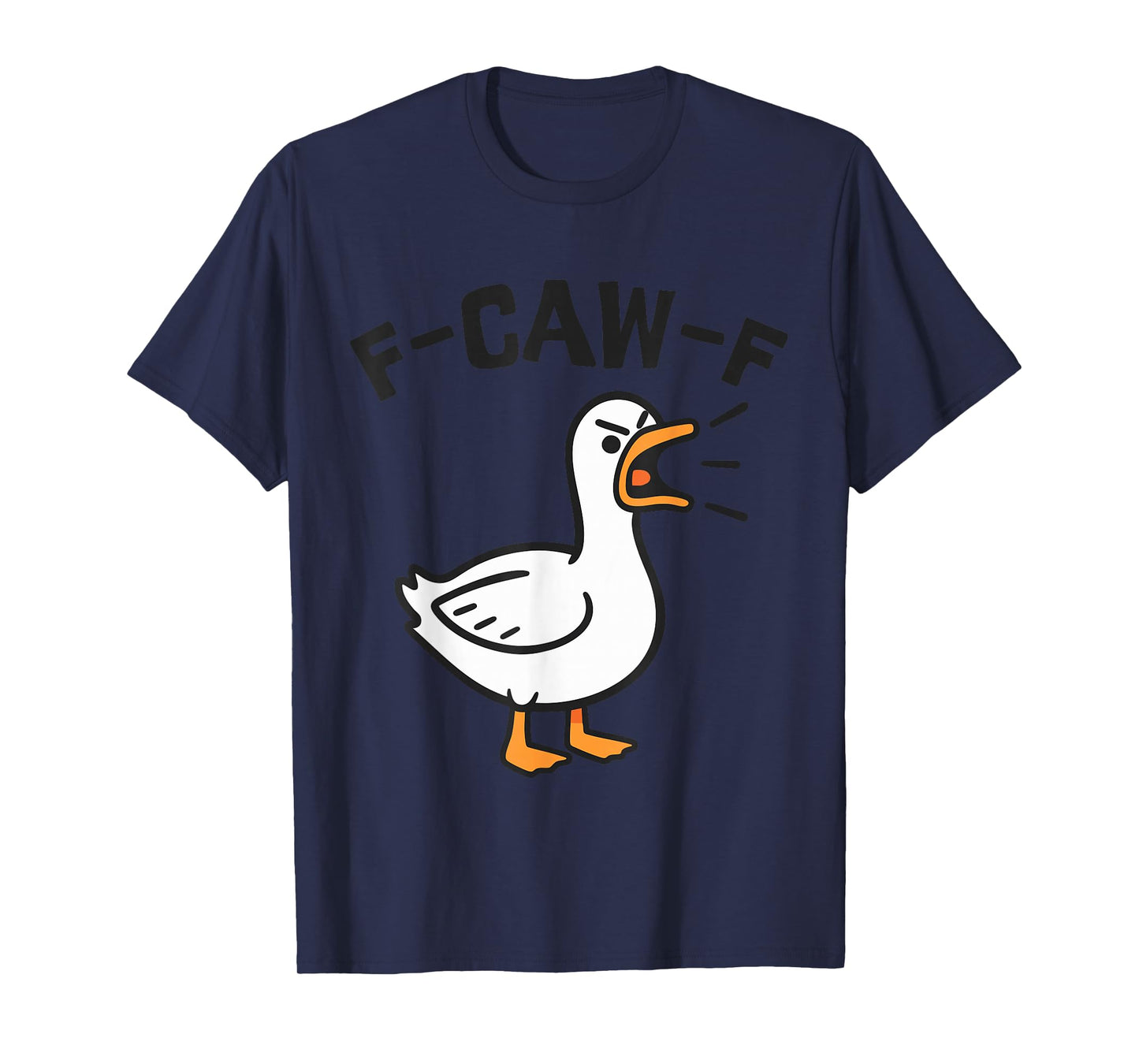 F Caw F Goose T-Shirt