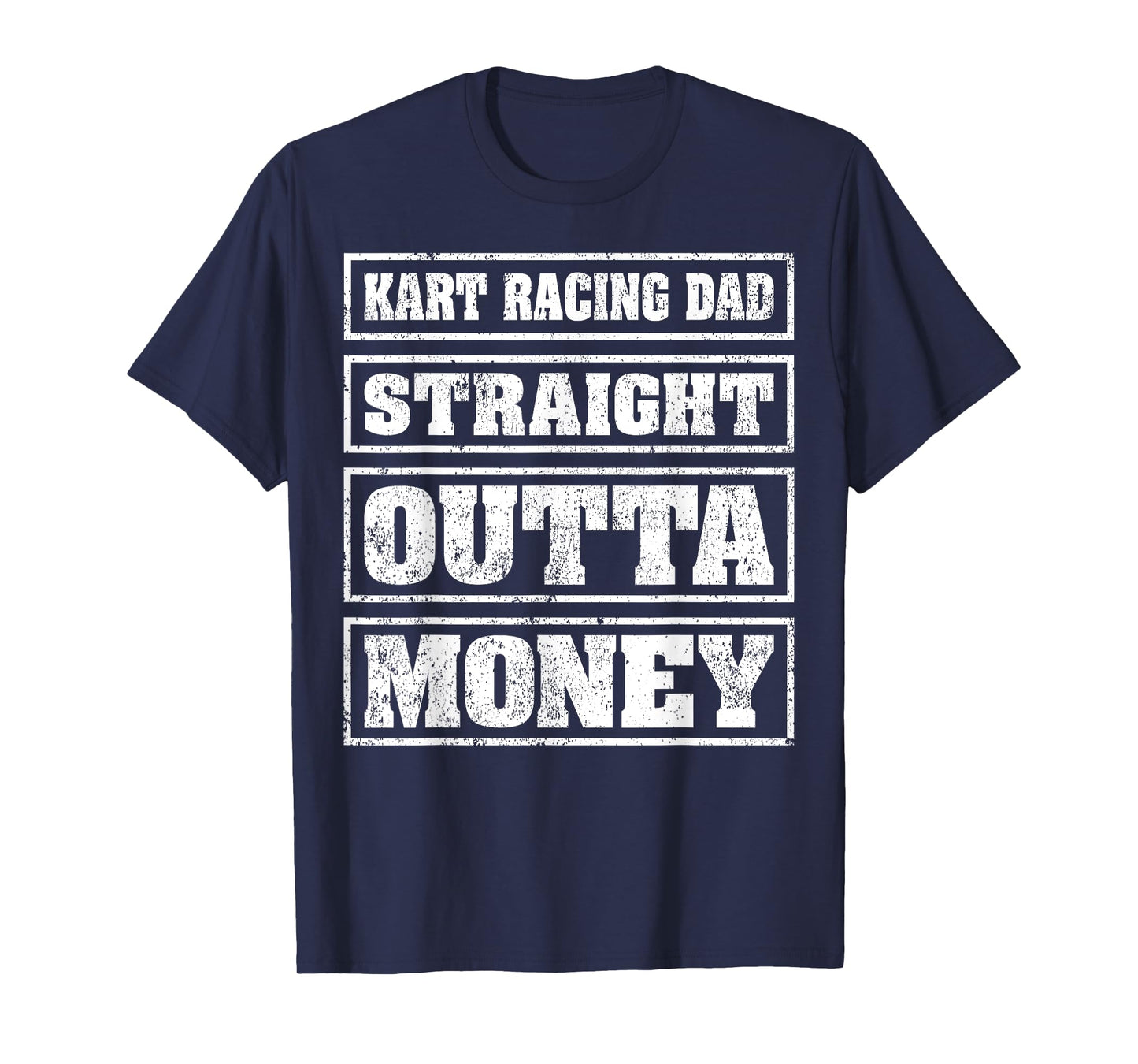 Kart Racing Dad Straight Outta Money Kart Racing Fathers Day T-Shirt