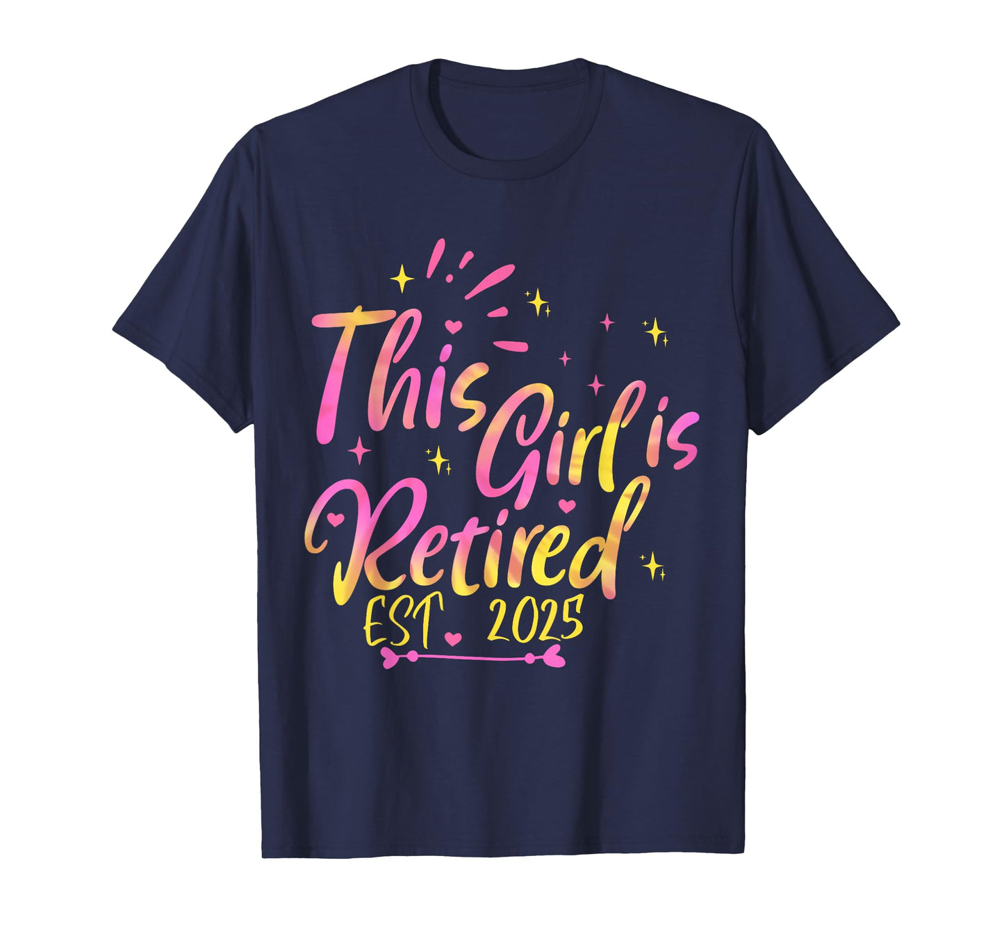 This Girls Is Retired Tie Dye 2025 Funny Retirement women T-Shirt