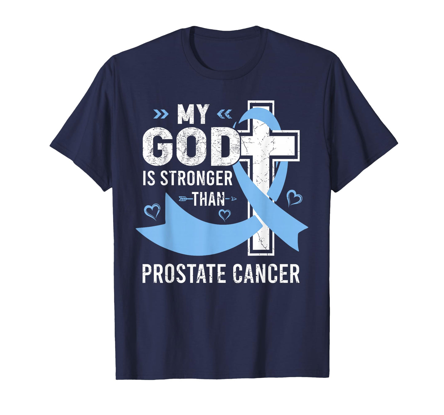 My God Is Stronger Than Prostate Cancer Awareness Warrior T-Shirt