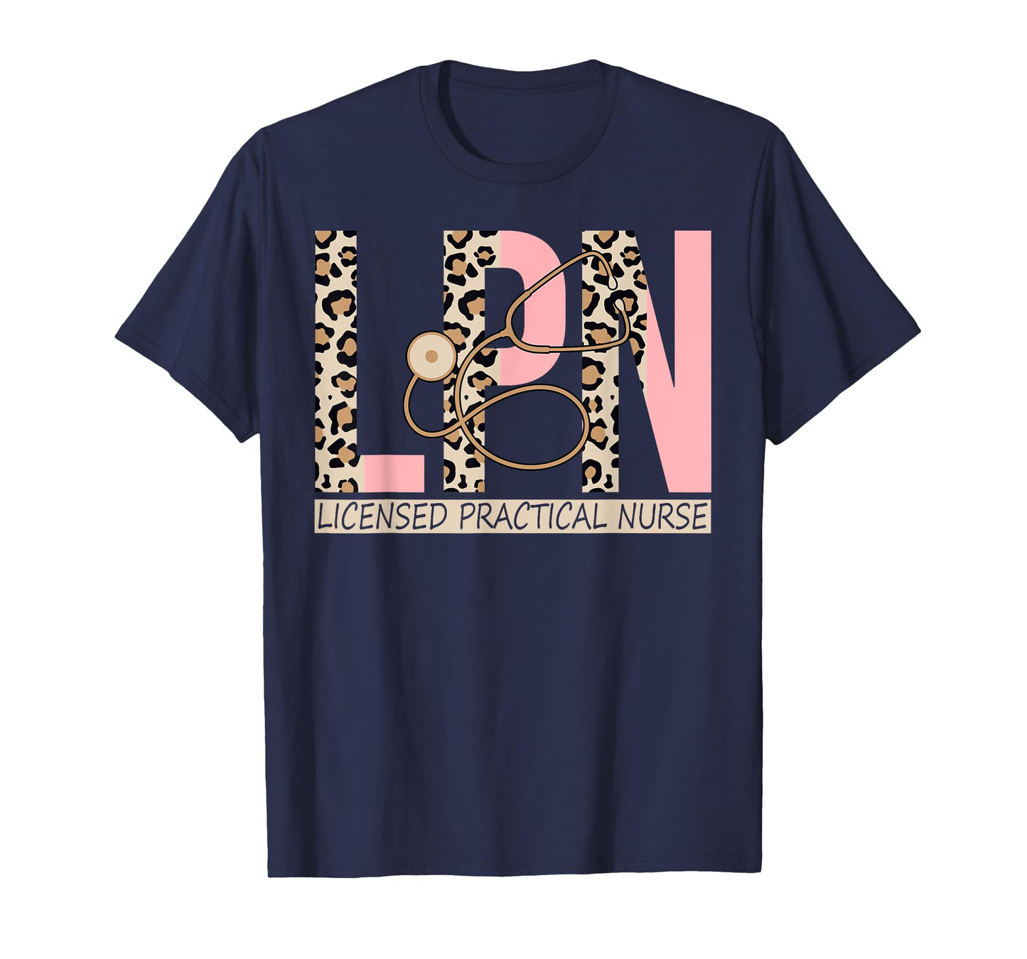 LPN - Leopard Nurse LPN Nursing Licensed Practical Nurse T-Shirt