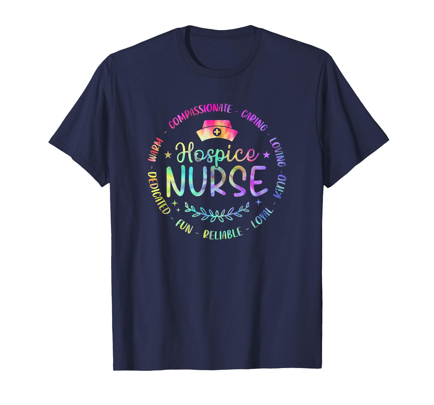Funny Hospice Nurse Nursing Tie Dye Design For Women Men T-Shirt