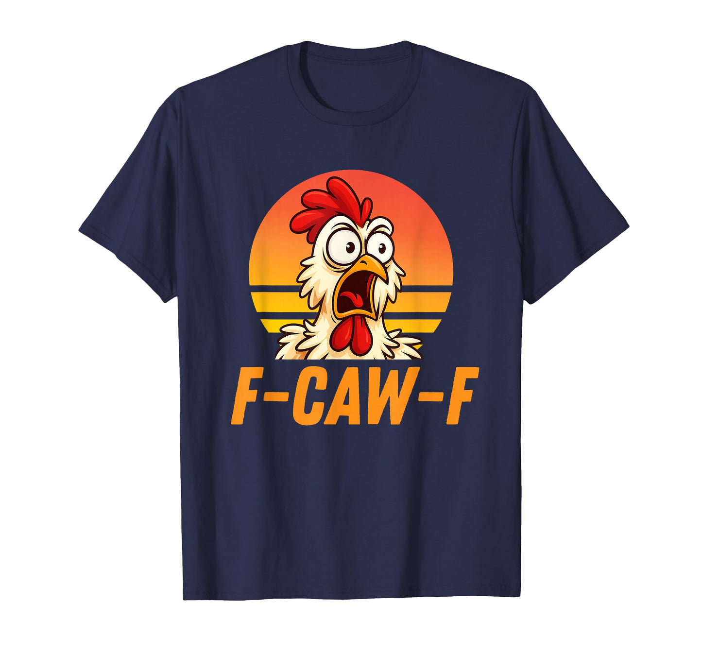 Retro F-Caw-F Funny Chicken Quote Rooster Meme T-Shirt