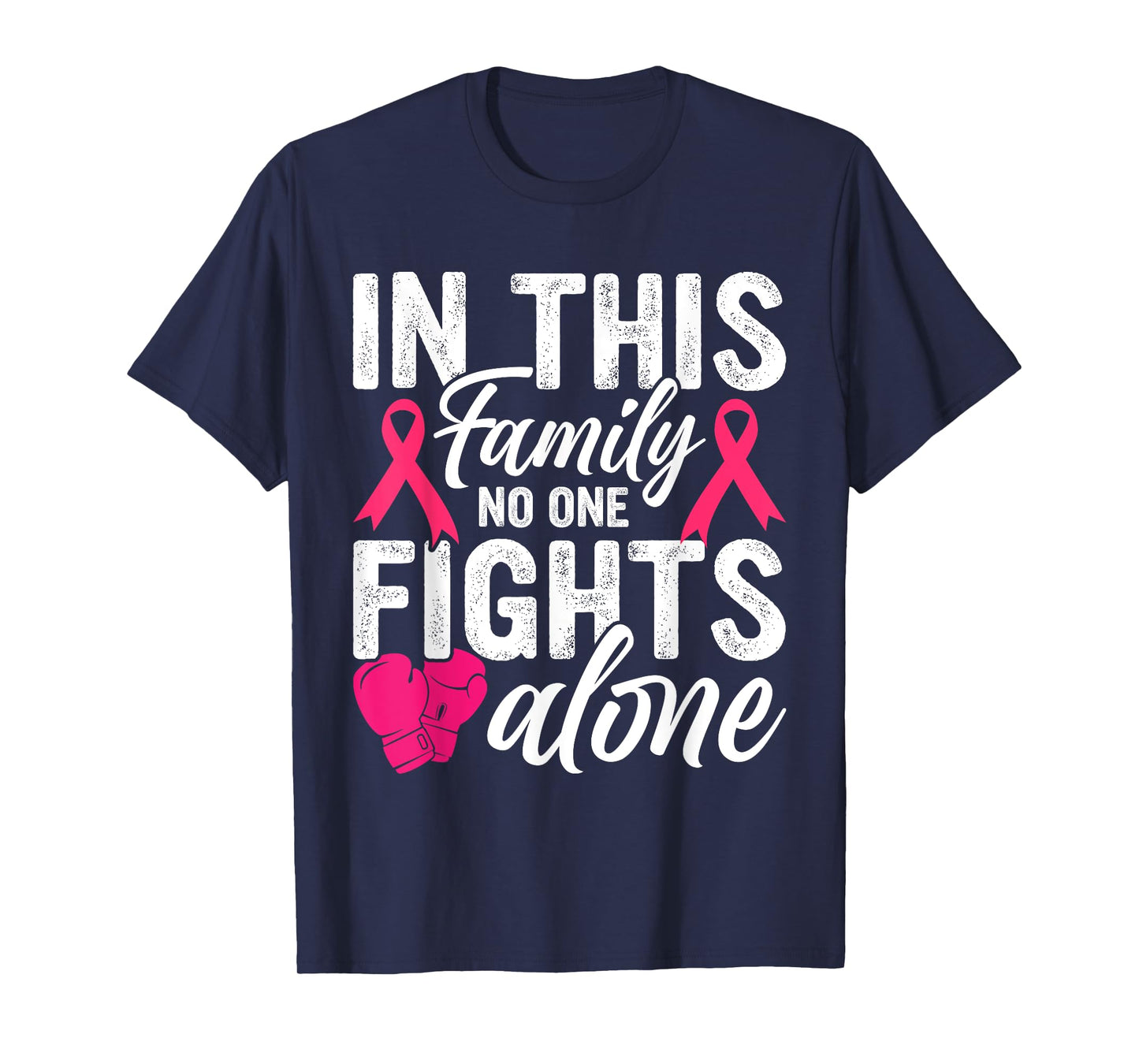 In This Family Nobody Fights Alone Breast Cancer T-Shirt