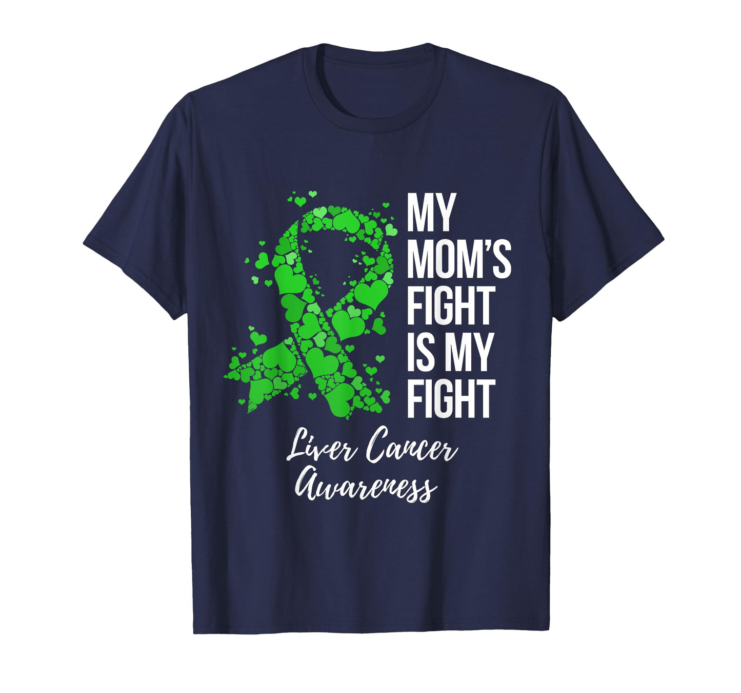 My Mom’s Fight Is My Fight Liver Cancer Awareness T-Shirt